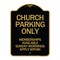 Signmission Church Parking Only Memberships Available Sunday Mornings Apply Within, Black & Gold, BG-1824-24262 A-DES-BG-1824-24262 - alternate 1